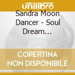Sandra Moon Dancer - Soul Dream Manifestation cd
