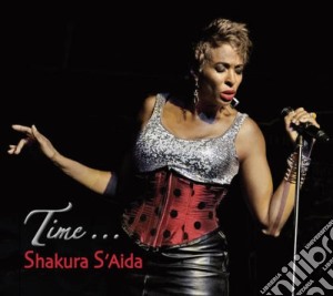 Shakura S'Aida - Time (2 Cd) cd musicale di Shakura S'Aida