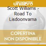 Scott Williams - Road To Lisdoonvarna cd musicale di Scott Williams