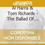 Al Harris & Tom Richards - The Ballad Of Kate Shelley cd