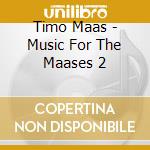 Timo Maas - Music For The Maases 2 cd