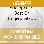 Fingerprintz - Best Of Fingerprintz: Bullet Proof Heart cd