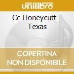 Cc Honeycutt - Texas cd
