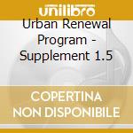 Urban Renewal Program - Supplement 1.5  cd