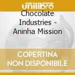 Chocolate Industries - Aninha Mission