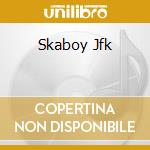 Skaboy Jfk cd