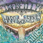 Reilly Ike - Hard Luck Stories (Bonus Track cd