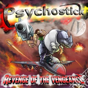 Psychostick - Iv Revenge Of The Vengeance cd musicale di Psychostick