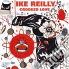 (LP Vinile) Ike Reilly - Crooked Love cd