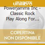 Powerjamms Inc - Classic Rock Play Along For Drums cd