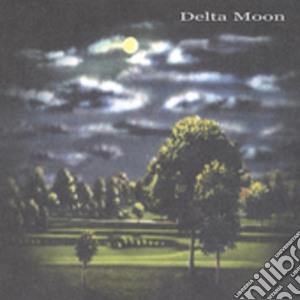 Delta Moon - Delta Moon cd musicale di Delta Moon