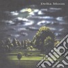 Delta Moon - Delta Moon cd