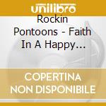 Rockin Pontoons - Faith In A Happy Ending cd musicale di Rockin Pontoons