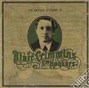 Blair Crimmins And The Hookers - The Musical Stylings Of cd musicale di Blair Crimmins And The Hookers