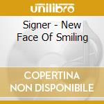 Signer - New Face Of Smiling