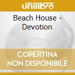 Beach House - Devotion cd musicale di Beach House