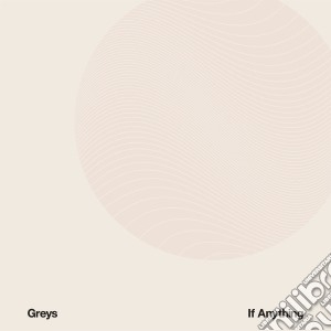(LP Vinile) Greys - If Anything - Ltd lp vinile di Greys