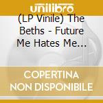 (LP Vinile) The Beths - Future Me Hates Me (Cloudy Grape Vinyl) vinile