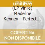 (LP Vinile) Madeline Kenney - Perfect Shapes vinile