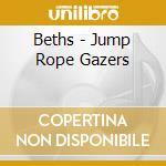 Beths - Jump Rope Gazers cd