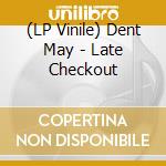 (LP Vinile) Dent May - Late Checkout vinile