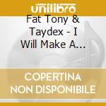 Fat Tony & Taydex - I Will Make A Baby In This Damn Economy cd