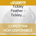 Tickley Feather - Tickley Feather cd