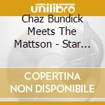 Chaz Bundick Meets The Mattson - Star Stuff