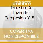 Dinastia De Tuzantla - Campesino Y El Sol cd