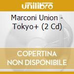 Marconi Union - Tokyo+ (2 Cd) cd