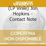 (LP Vinile) Jon Hopkins - Contact Note lp vinile