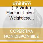 (LP Vinile) Marconi Union - Weightless (Ambient Transmissions Vol.2) (Indie Exclusive Green Vinyl) lp vinile