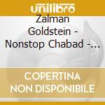 Zalman Goldstein - Nonstop Chabad - Soft & Easy cd