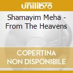 Shamayim Meha - From The Heavens cd
