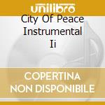 City Of Peace Instrumental Ii cd