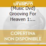 (Music Dvd) Grooving For Heaven 1: Bassist & Contemp Worship cd musicale