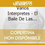 Varios Interpretes - El Baile De Las Fiestas cd