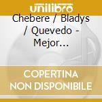 Chebere / Bladys / Quevedo - Mejor Imposible cd musicale di Chebere / Bladys / Quevedo