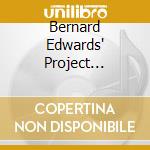 Bernard Edwards' Project Homicide - Bernard Edwards' Project Homicide cd