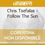 Chris Tsefalas - Follow The Sun