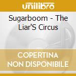Sugarboom - The Liar'S Circus cd