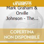 Mark Graham & Orville Johnson - The Kings Of Mongrel Folk: Still Going Strong cd musicale di Mark Graham & Orville Johnson