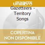 Gazetteers - Territory Songs cd
