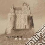 Clevers (The) - On To The Mansion cd