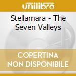 Stellamara - The Seven Valleys cd