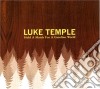 Luke Temple - Hold A Match For A Gasoline World cd