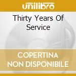 Thirty Years Of Service cd