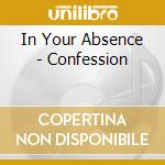 In Your Absence - Confession cd