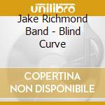 Jake Richmond Band - Blind Curve cd