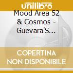 Mood Area 52 & Cosmos - Guevara'S Ghost cd